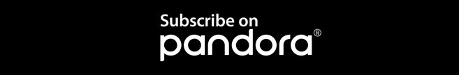 Subscribe on Pandora